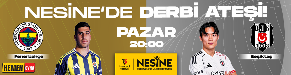 NESİNE'DE DERBİ ATEŞİ - HEMEN OYNA